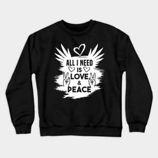 All i Need is Love and Peace Wings & Hearts Crewneck Sweatshirt